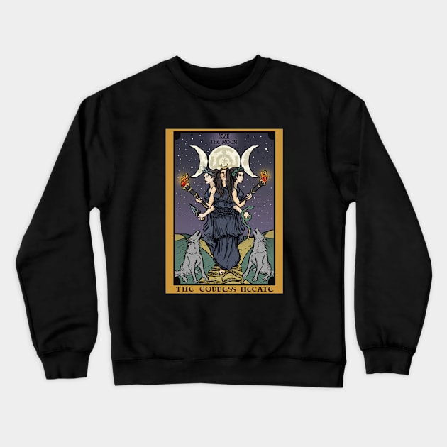 Hecate Triple Moon Goddess of Witchcraft and Magick Witch Hekate Wheel Tarot Card Crewneck Sweatshirt by TheGhoulishGarb